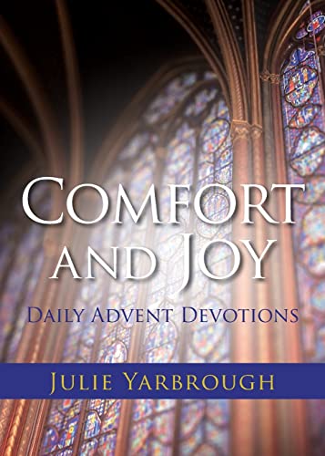 Beispielbild fr Comfort and Joy Daily Advent Devotions zum Verkauf von Better World Books