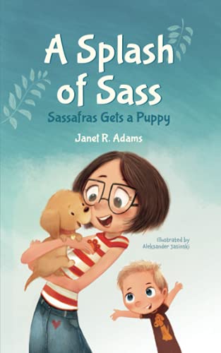 Stock image for A Splash of Sass: Sassafras Gets a Puppy for sale by GF Books, Inc.