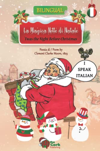 Stock image for Twas the Night Before Christmas: La Magica Notte di Natale: Bilingual English-Italian Version -Language: italian for sale by GreatBookPrices