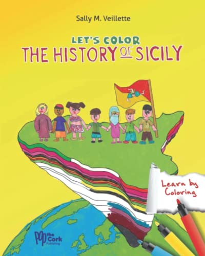 Beispielbild fr Let's Color the History of Sicily: Thirteen diffrent cultures in 5,000 years zum Verkauf von GF Books, Inc.