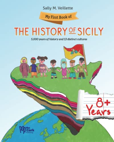 Beispielbild fr My First Book of the History of Sicily: 5,000 years of history and 13 distinct cultures zum Verkauf von Books Unplugged