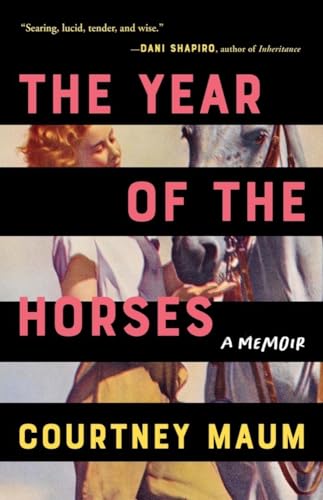 Imagen de archivo de The Year of the Horses: A Memoir a la venta por Dream Books Co.