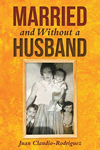 Imagen de archivo de Married and Without a Husband a la venta por Big River Books