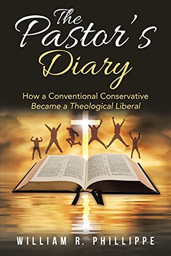 Stock image for The Pastor's Diary: How a Conventional Conservative Became a Theological Liberal for sale by Big River Books