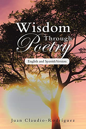 Imagen de archivo de Wisdom Through Poetry: English and Spanish Version a la venta por Lucky's Textbooks
