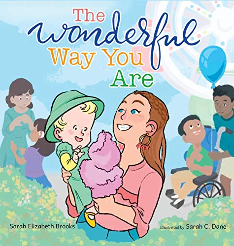 Stock image for The Wonderful Way You Are: A Special Needs Picture Book for sale by ThriftBooks-Atlanta