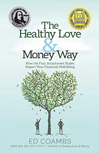 

The Healthy Love & Money Way: How the Four Attachment Styles Impact Your Financial Well-Being