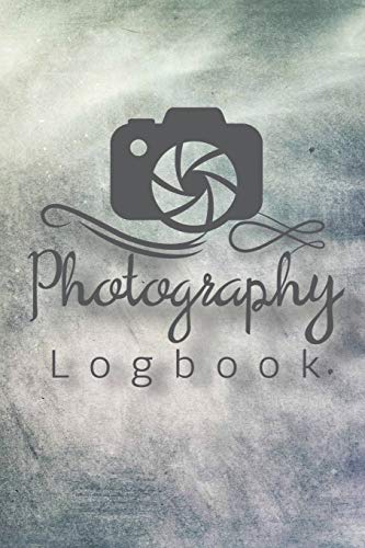 Beispielbild fr Photography Logbook: Photographer Field Notes, Notebook For Tracking Photo Shoots, Camera Settings, Lighting, Location, Photo Techniques zum Verkauf von AwesomeBooks