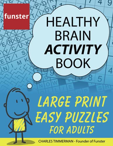Beispielbild fr Funster Healthy Brain Activity Book - Large Print Easy Puzzles for Adults: 100+ Puzzles: Word Search, Sudoku, Crosswords, and much more zum Verkauf von ZBK Books