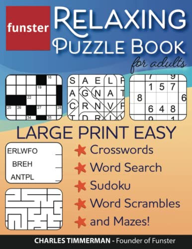 Beispielbild fr Funster Relaxing Puzzle Book for Adults - Large Print Easy Crosswords, Word Search, Sudoku, Word Scrambles, and Mazes!: The fun activity book for adults with a variety of brain games. zum Verkauf von Decluttr