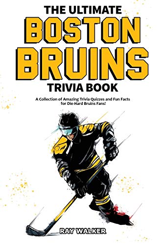 Beispielbild fr The Ultimate Boston Bruins Trivia Book: A Collection of Amazing Trivia Quizzes and Fun Facts for Die-Hard Bruins Fans! zum Verkauf von BooksRun
