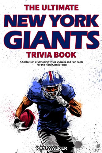 Beispielbild fr The Ultimate New York Giants Trivia Book: A Collection of Amazing Trivia Quizzes and Fun Facts for Die-Hard Giants Fans! zum Verkauf von BooksRun