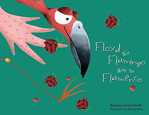 Stock image for Floyd the Flamingo Likes to Flamenco for sale by GreatBookPrices