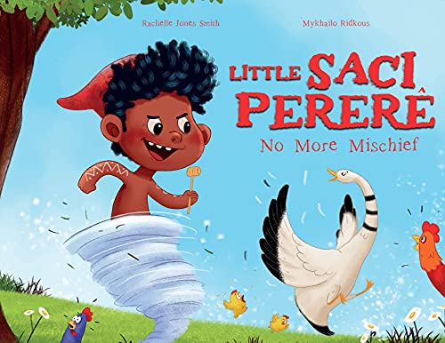 Stock image for Little Saci Pererê: No More Mischief for sale by ThriftBooks-Dallas