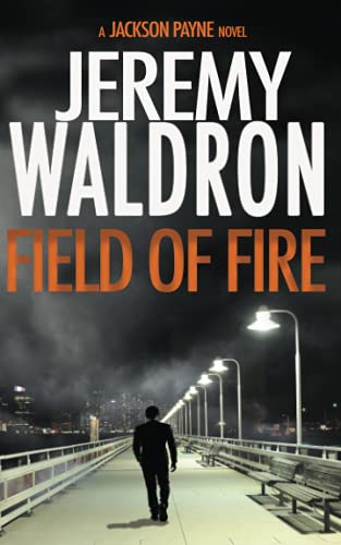 Imagen de archivo de FIELD OF FIRE (A Jackson Payne Mystery Thriller) a la venta por SecondSale