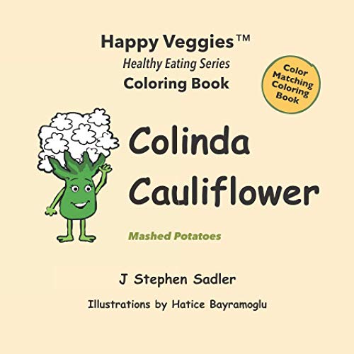 Stock image for Colinda Cauliflower Coloring Book: Mashed Potatoes (Happy Veggies Healthy Eating Coloring Book Series) for sale by ThriftBooks-Atlanta