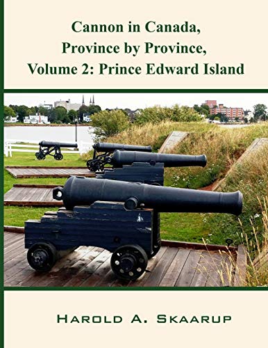 Stock image for Cannon in Canada, Province by Province, Volume 2: Prince Edward Island for sale by GreatBookPrices