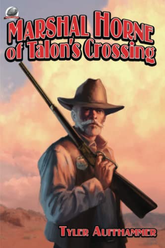 Beispielbild fr Marshal Horne of Talon's Crossing zum Verkauf von GreatBookPrices