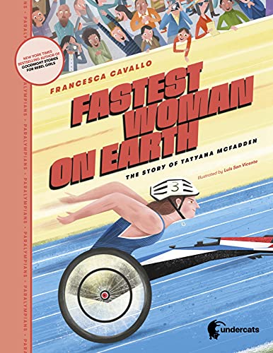 Stock image for Fastest woman on Earth: The story of Tatyana McFadden (Paralympians, 1) for sale by Decluttr