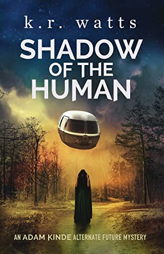 9781953595119: Shadow of the Human: 2 (ADAM KINDE Alternate Future Mysteries)