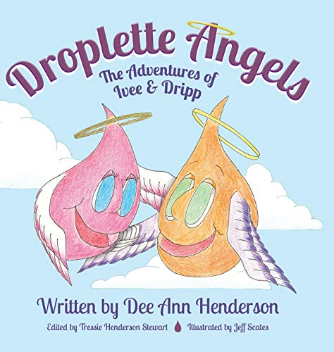 Beispielbild fr Droplette Angels: The Adventures of Ivee and Dripp zum Verkauf von Lucky's Textbooks