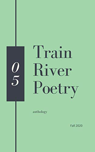 Imagen de archivo de Train River Poetry : Fall 2020 a la venta por Better World Books
