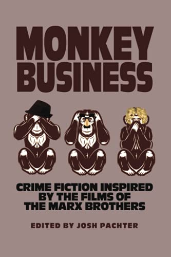 Imagen de archivo de Monkey Business: Crime Fiction Inspired by the Films of the Marx Brothers a la venta por Revaluation Books