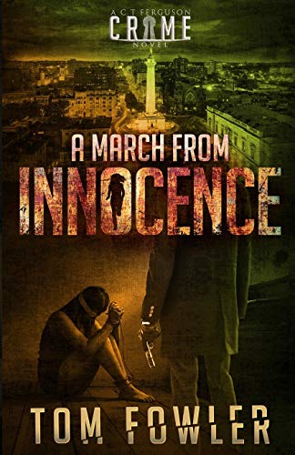 Stock image for A March from Innocence: A C.T. Ferguson Crime Novel (The C.T. Ferguson Mysteries) for sale by Goodwill Industries