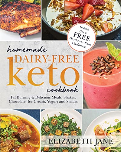 

Homemade Dairy-Free Keto Cookbook: Fat Burning & Delicious Meals, Shakes, Chocolate, Ice Cream, Yogurt and Snacks