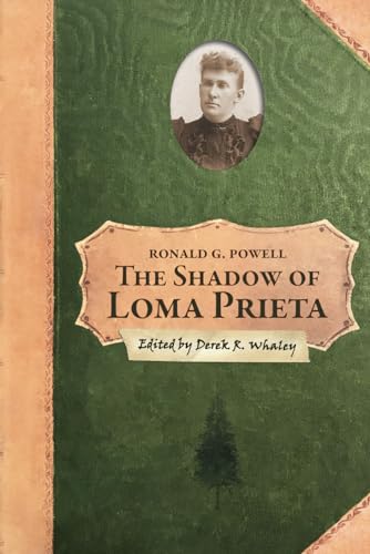Stock image for The Shadow of Loma Prieta: Part Three of the History of Rancho Soquel Augmentation for sale by GreatBookPrices