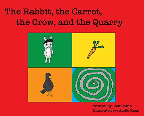 Stock image for The Rabbit, The Carrot, The Crow, The Quarry for sale by Mr. Bookman