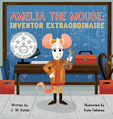 Stock image for Amelia the Mouse: Inventor Extraordinaire for sale by ThriftBooks-Atlanta