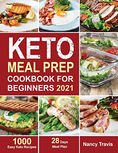 9781953634559: Keto Meal Prep Cookbook for Beginners: 1000 Easy Keto Recipes for Busy People to Keep A ketogenic Diet Lifestyle (28 Days Meal Plan Included)