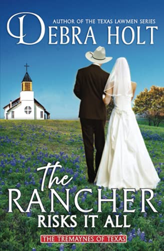 Stock image for The Rancher Risks It All (The Tremaynes of Texas) for sale by HPB-Diamond