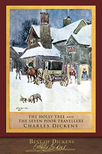 Imagen de archivo de Best of Dickens: The Holly Tree and The Seven Poor Travellers (Illustrated) a la venta por Books Unplugged