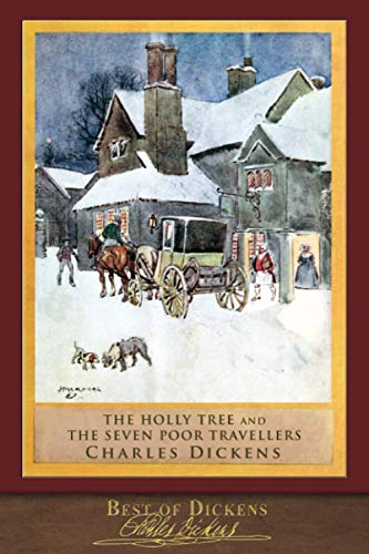 9781953649188: Best of Dickens: The Holly Tree and The Seven Poor Travellers (Illustrated)