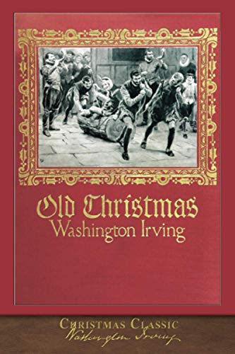 9781953649287: Christmas Classic: Old Christmas (Illustrated)