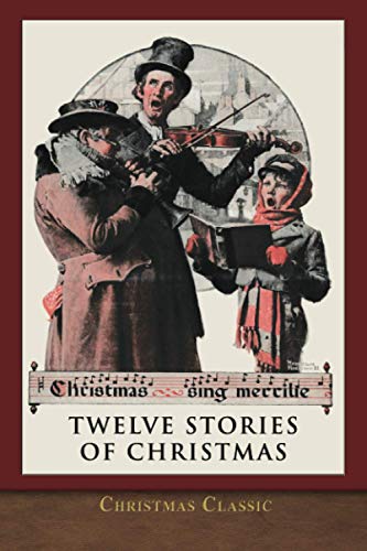 Stock image for Christmas Classic: Twelve Stories of Christmas (Illustrated) for sale by GF Books, Inc.