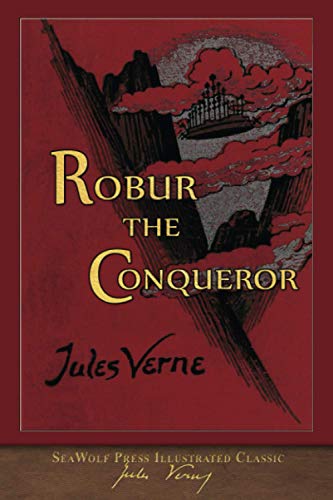 Stock image for Robur the Conqueror (SeaWolf Press Illustrated Classic) for sale by Better World Books