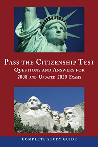 Stock image for Pass the Citizenship Test: Questions and Answers for 2008 and Updated 2020 Exams for sale by HPB-Ruby