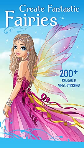 Imagen de archivo de Create Fantastic Fairies: Clothes, Hairstyles, and Accessories with 200 Reusable Stickers (Fashion and Fantasy Activity Book) a la venta por HPB-Diamond