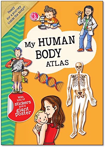Imagen de archivo de My Human Body Atlas : A Fun, Fabulous Guide for Children to the Human Body and How It Works a la venta por Better World Books: West