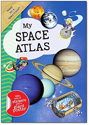 Imagen de archivo de My Space Atlas: A Fun, Fabulous Guide for Children to the the Wonders of the Planets and Stars (My Atlas Series for Children) a la venta por HPB-Emerald