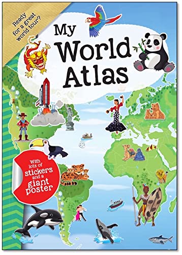 Stock image for My World Atlas: A Fun, Fabulous Guide for Children to Countries, Capitals, and Wonders of the World (My Atlas Series for Children) for sale by HPB-Movies