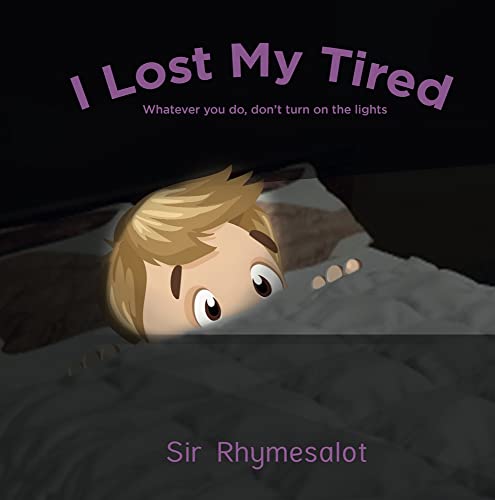 9781953652294: I Lost My Tired: Don't Turn on the Lights