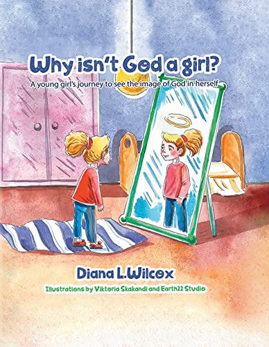 9781953652850: Why Isn't God a Girl: A Young Girl's Journey to See the Image of God in Herself