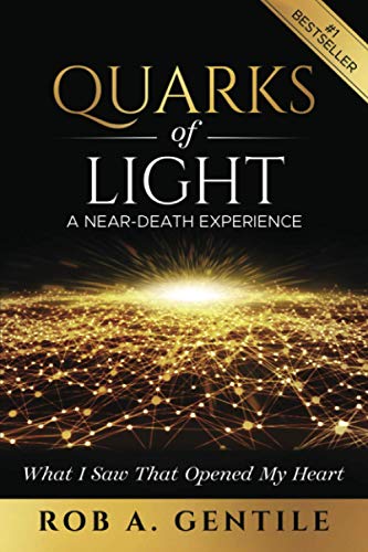 Stock image for Quarks of Light: A Near-Death Experience for sale by Front Cover Books
