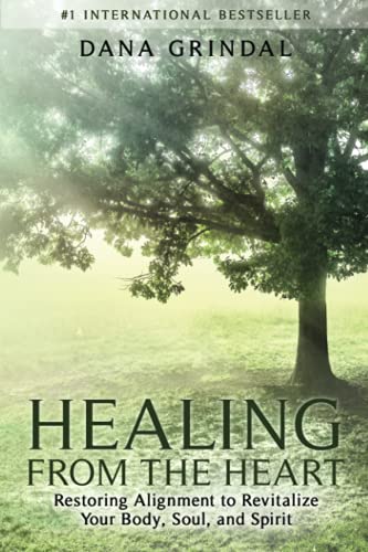 Stock image for Healing from the Heart: Restoring Alignment to Revitalize Your Body, Soul, and Spirit for sale by ThriftBooks-Dallas