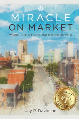 Stock image for Miracle on Market: Where Hope Is Found and Change Happens for sale by SecondSale