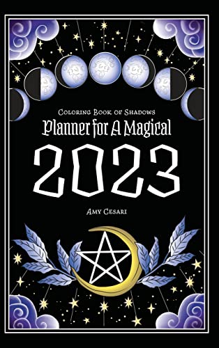 Beispielbild fr Coloring Book of Shadows: Planner for a Magical 2023 zum Verkauf von Hafa Adai Books